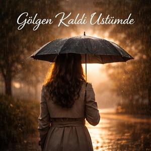 Gölgen Kaldı Üstümde (feat. Serkan Işınay)