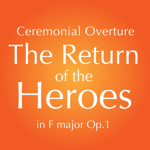 序曲『英雄たちの帰還』ヘ長調 (Normal.ver)