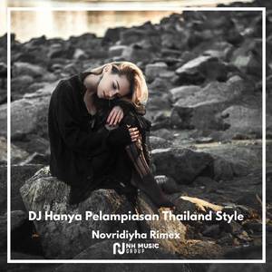 DJ Hanya Pelampiasan Thailand Style