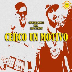 Cerco Un Motivo (feat. Ego & Lammy)