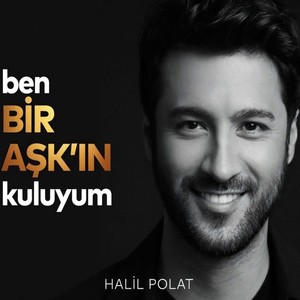 Ben Bir Aşkın Kuluyum