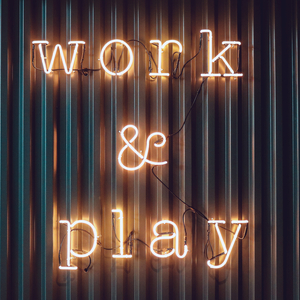 Work & Play