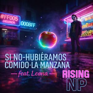 Si no hubierames comido la manzana (feat. Leona)