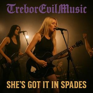 She's Got It In Spades