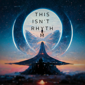 This Isn't Rhythm