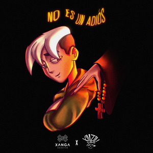 No es un Adiós ( Xanga Colectivo x KILIZTLI )