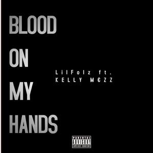 Blood On My Hands (KELLY M€ZZ Remix)