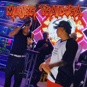 Mujer Traidora (feat. Jeivy Dance, El Lycan & El gran monstruo) (En vivo)