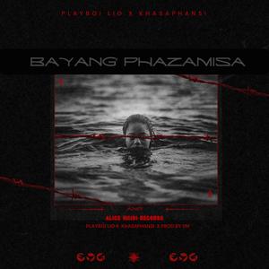 Bayang'phazamisa (feat. Khasaphansi & Prod by YM) (Radio Edit)