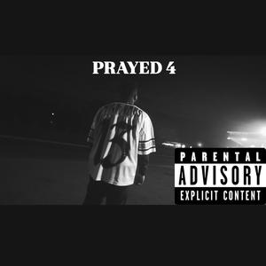 PRAYED4