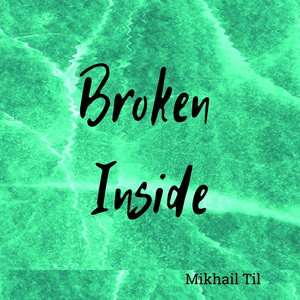Broken Inside