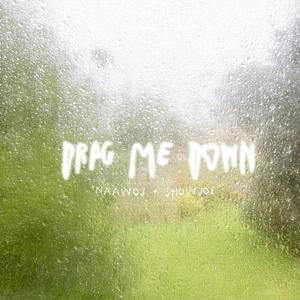 Drag Me Down (feat. Showjoe)