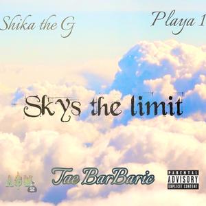 Sky's theLimit (feat. Playa 1 & Shika The G)