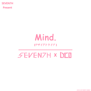 上海アリス幻樂団-Mind.[デザイアドライブ]（SEVEN7H / Lyco remix）