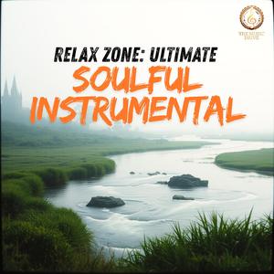 RELAX ZONE: Ultimate Soulful Instrumental