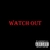 Ty$wae - Watch Out