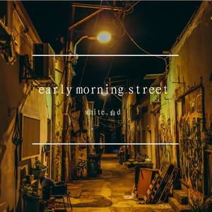 early morning street(Prod EVOMUSIC )
