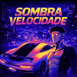 Sombra Velocidade DEMO (SLOWED)
