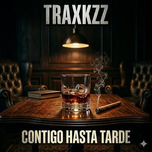 Traxkzz Contigo hasta tarde