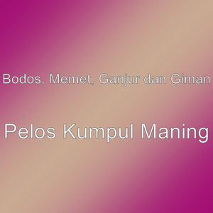 Pelos Kumpul Maning