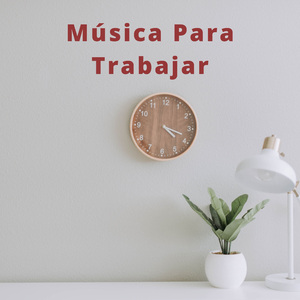 Musica Para Trabajar