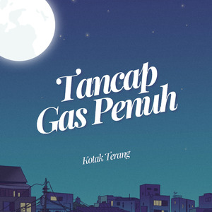 Tancap Gas Penuh