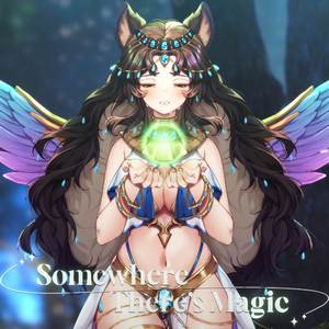 Somewhere There's Magic