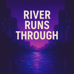 river runs through