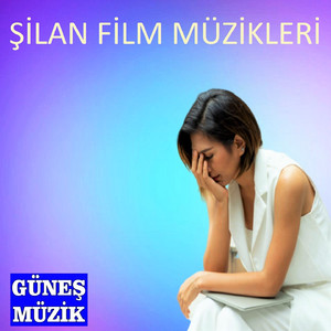 Şilan Film Müziği, 1. Kısım