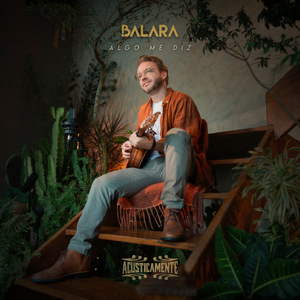 Algo Me Diz (Acusticamente)