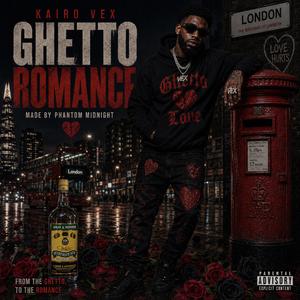 Ghetto Romance (feat. Kairo Vex)