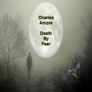 Death by Fear