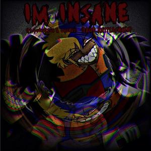 IM INSANE (feat. OMINVS & ZILLVH)