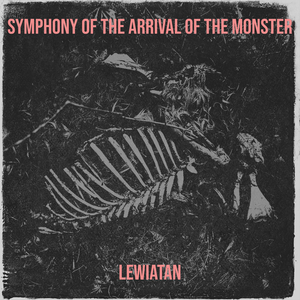 Symphony of the Arrival of the Monster