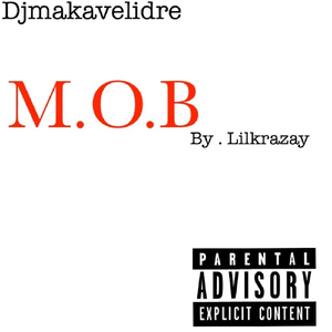 M.O.B (feat. Lil Krazay)