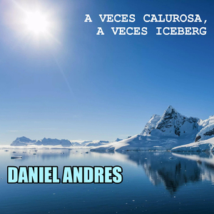 A Veces Calurosa, A Veces Iceberg
