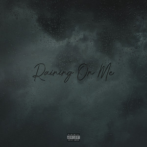 Raining on Me