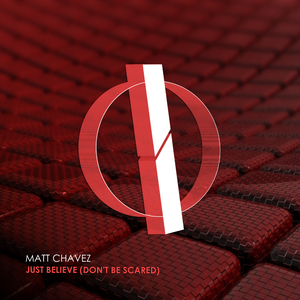 Just Believe (Don't Be Scared) (Original Mix)