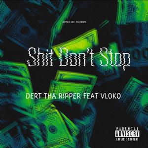 Shit Don't Stop