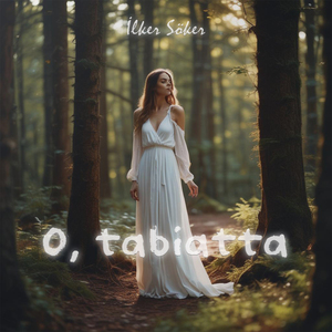 O, tabiatta