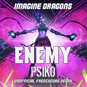 Enemy [Psiko Unofficial Frenchcore RMX]