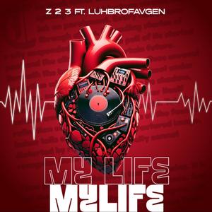 Z 2 3 x luhbrofavgen-My Life