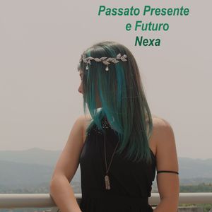 Passato presente e futuro