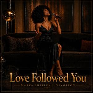 Love Followed You