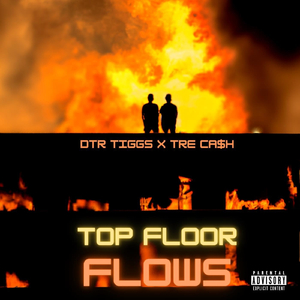 TFF (Top Floor Flows) [feat. Tre Ca$h]