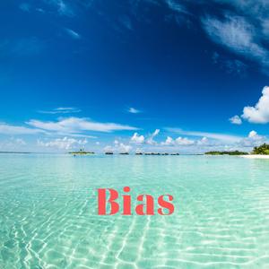 Bias