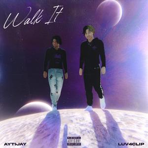 Walk it (feat. luv4clip)