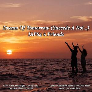 Dream Of Tomorrow (Succede A Noi..)