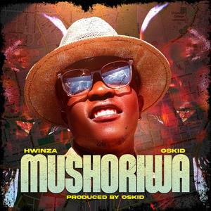 Mushoriwa (feat. Hwinza)