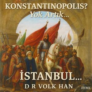 Konstantinopolis? Yok Artık!
